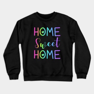 Rainbow Home Sweet Home Crewneck Sweatshirt